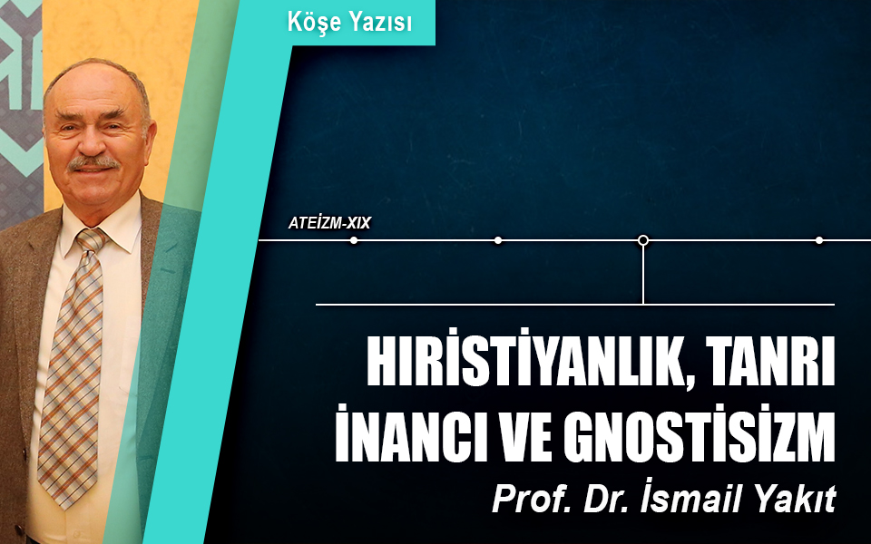 7310Hıristiyanlık, Tanrı İnancı ve Gnostisizm .jpg